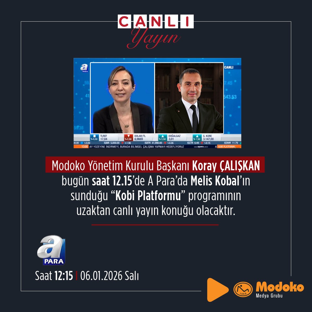 Modoko Yönetim Kurulu Başkanı Koray ÇALIŞKAN bugün saat 12.15’de A Para’da Melis Kobal’ın sunduğu “Kobi Platformu” programının uzaktan canlı yayın konuğu olacaktır.