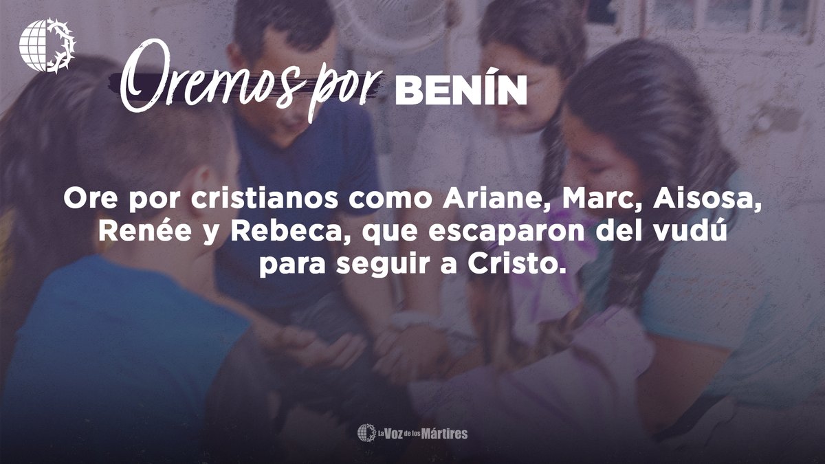 🇧🇯 Benín: Ore por cristianos como Ariane, Marc, Aisosa, Renée y Rebeca, que escaparon del vudú para seguir a Cristo.

#cristianos #orar #mártir #persecución #benín