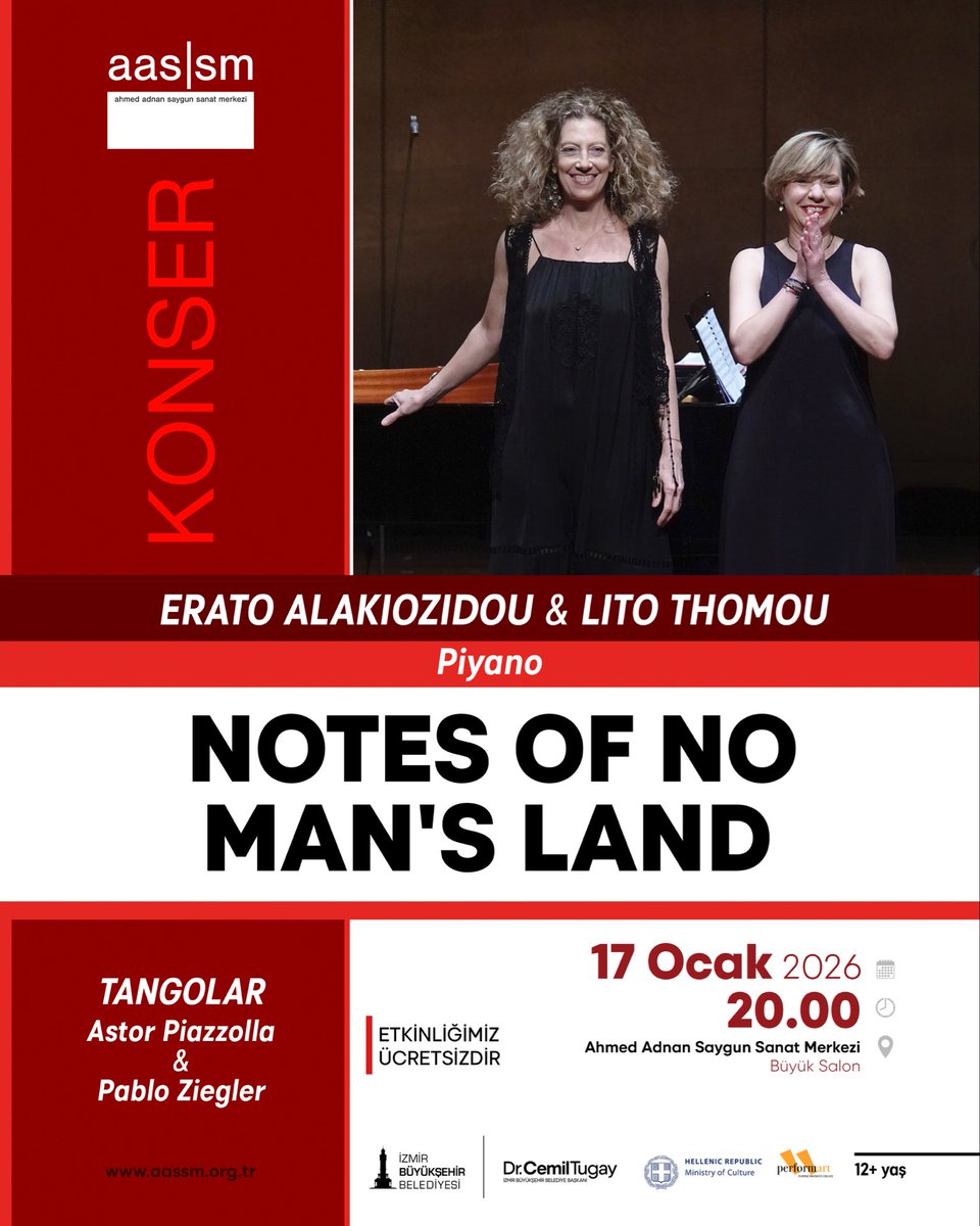 EratoAlak's tweet photo. The first concert of 2026 invites you to a musical journey beyond borders, memory, and place.

🎶 NOTES OF NO MAN’S LAND
🎹 Erato Alakiozidou &amp; Lito Thomou

Join us in our beloved Smyrna 

📍 Ahmed Adnan Saygun Art Center –
https://t.co/KT2CDnpTuE
#izmir #aassm #twopianos https://t.co/Mvx6nWN3eu