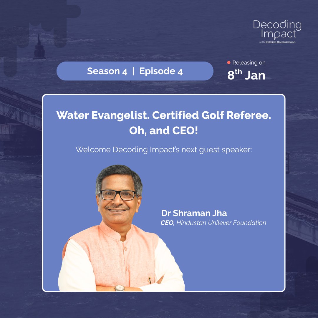 decodingimpact's tweet photo. Ep. 4 of #DecodingImpact dives into water security &amp; data with Dr @shraman_jha. From Unilever to WWF, and now CEO of the Hindustan Unilever Foundation, he’s focused on turning strategy into on-ground impact. 💧
Episode launches Jan 8. 
Subscribe: https://t.co/6MPPCyMuzr

@_sattva https://t.co/GWfUOuo8Qp