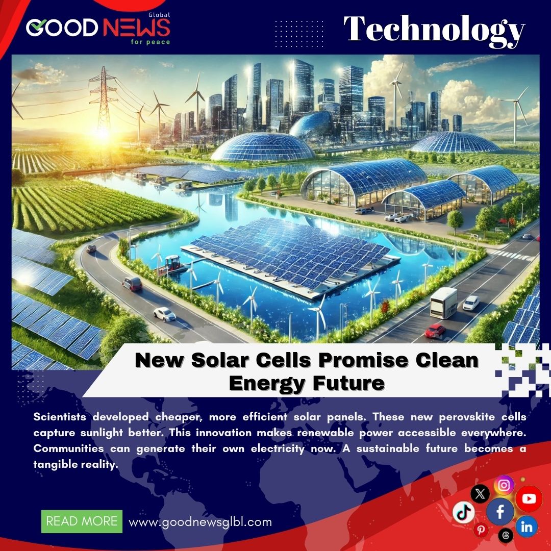 goodnewsglbl's tweet photo. New Solar Cells Promise Clean Energy Future...
Scientists developed cheaper, more efficient solar panels. These new perovskite cells capture sunlight better. This innovation makes renewable power accessible everywhere. 
#TechForGood #InnovationNews #GlobalTechnology #PositiveTech https://t.co/5pE6f9aHpS