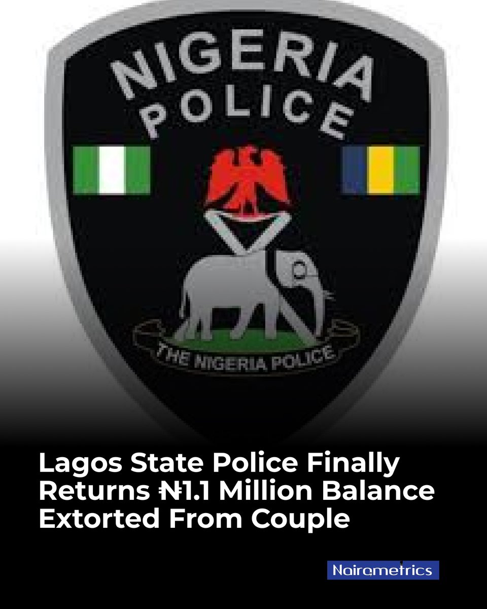 Lagos State Police have returned the remaining ₦1.1 million to a couple after previously refunding ₦2.2 million.

The couple was extorted on December 18, when officers at the Area H Command forced the man to transfer $2,000 USDT (₦3.3 million) to a wallet provided by the