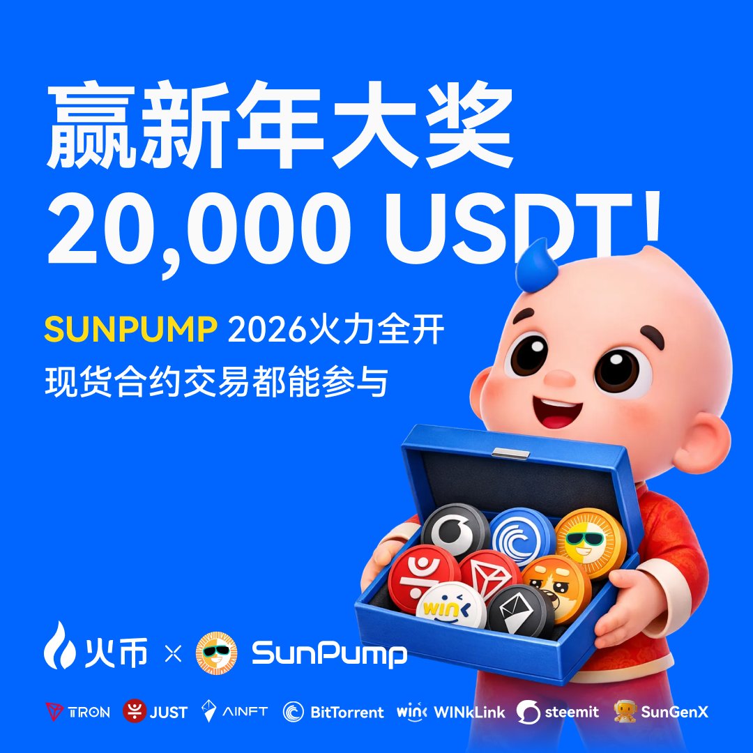 HuobiGlobal's tweet photo. 📣 完成现货/合约交易就能拿大奖？ 这不是火伴们的基础操作嘛～
🔥 SunPump 2026火力全开🔥

💰 20,000 USDT的新年大奖直接带回家！
🏅 第一名800U奖励，替你们看过啦！
👇 速来：
https://t.co/qFNp7aBFIT

💎 钻石赞助商：
@trondaoCN｜@sunpumpmeme｜@DeFi_JUST｜@OfficialAINFT｜@BitTorrent｜@WinkLink_Oracle｜@steemit｜@Agent_SunGenX