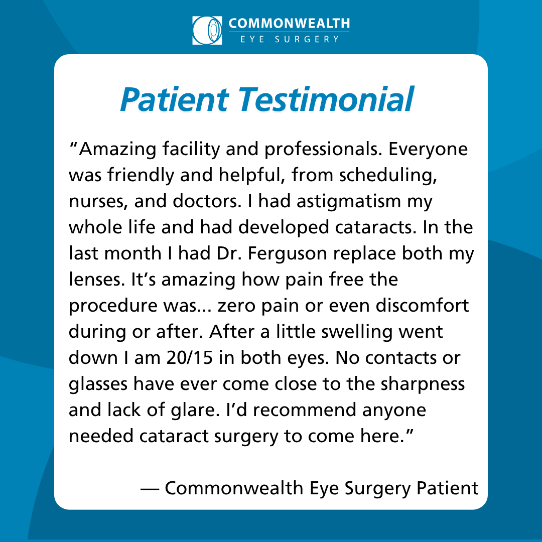 Life-changing clarity starts here! Thanks to Dr. Ferguson and our incredible team, patients are experiencing sharper and brighter vision. Pain-free and beyond expectations!

#TestimonialTuesday #CommonwealthEyeSurgery #CES #LexingtonKY #HappyPatient