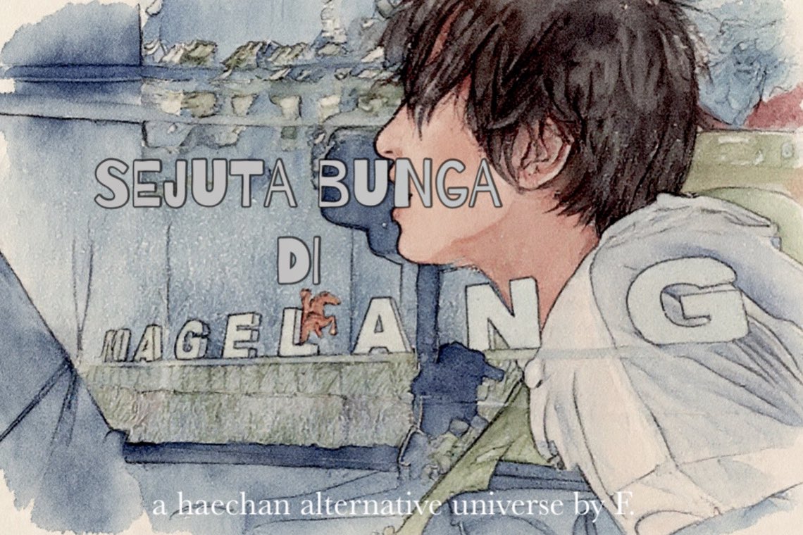 f___encore's tweet photo. Sejuta Bunga Di Magelang

a haechan au 
written by F. https://t.co/cOAhigwNZQ