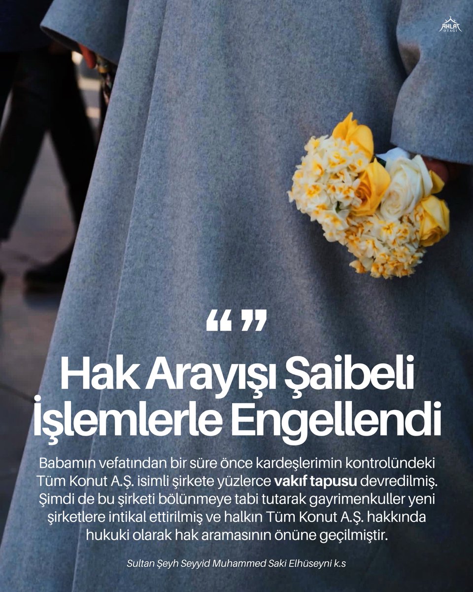 Hak Arayışı Şaibeli İşlemlerle Engellendi 

Babamın vefatından bir süre önce Tüm Konut A.Ş. isimli şirkete yüzlerce vakıf tapusu devredilmiş. Şimdi de bu şirketi bölünmeye tabi tutarak gayrimenkuller yeni şirketlere intikal ettirilmiş ve halkın Tüm Konut A.Ş. hakkında hukuki