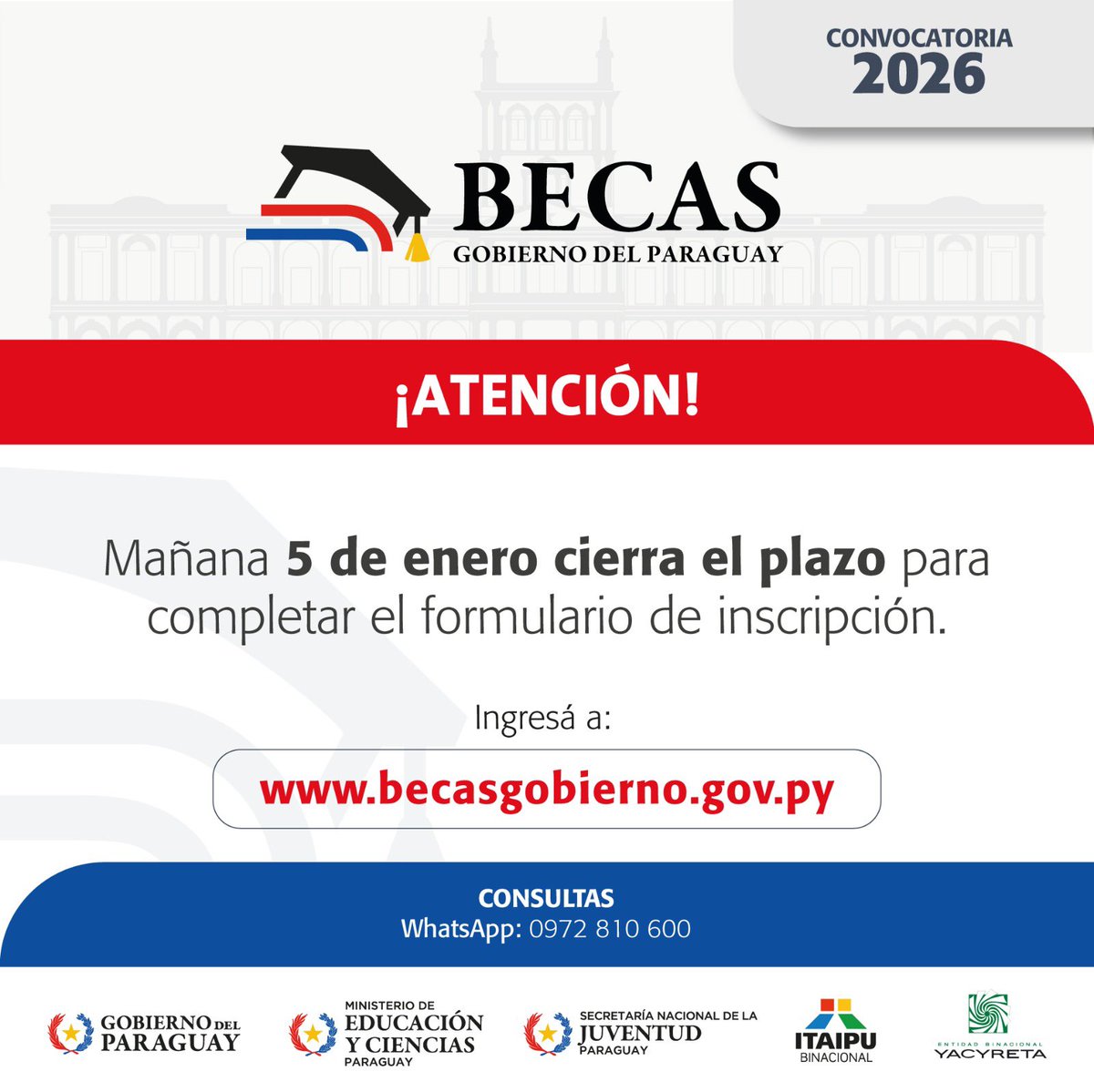 itaipuparaguay's tweet photo. #BecasGobPY 🎓📚
📢 Último llamado para postulantes a las Becas del Gobierno del Paraguay – Convocatoria 2026.
El programa está dirigido a jóvenes paraguayos que buscan acceder a estudios superiores y que enfrentan barreras económicas para continuar su formación académica.
📍 Los interesados deben ingresar a https://t.co/Y7TytAF33y y completar el formulario antes del cierre.