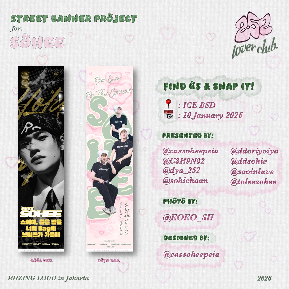 𝙇𝙤𝙫𝙚 for #SOHEE now placed on the streets!

by 𝟐𝟓𝟐𝙡𝙤𝙫𝙚𝙧𝙘𝙡𝙪𝙗

📍 ICE BSD
📅 10.01.26

Find Sohee &amp; let every moment ｂｌｏｏｍ 🌸
Kindly tag us!💗 #252loverclub

Photo by: <a href="/EOEO_SH/">EOEO</a> 
Design by: <a href="/cassoheepeia/">𝓛𝓾𝓷</a>
Special thanks to:
<a href="/RIIZESOHEE_IDN/">Riize Sohee Indonesia</a> 

#RIIZINGLOUDJKT #소희