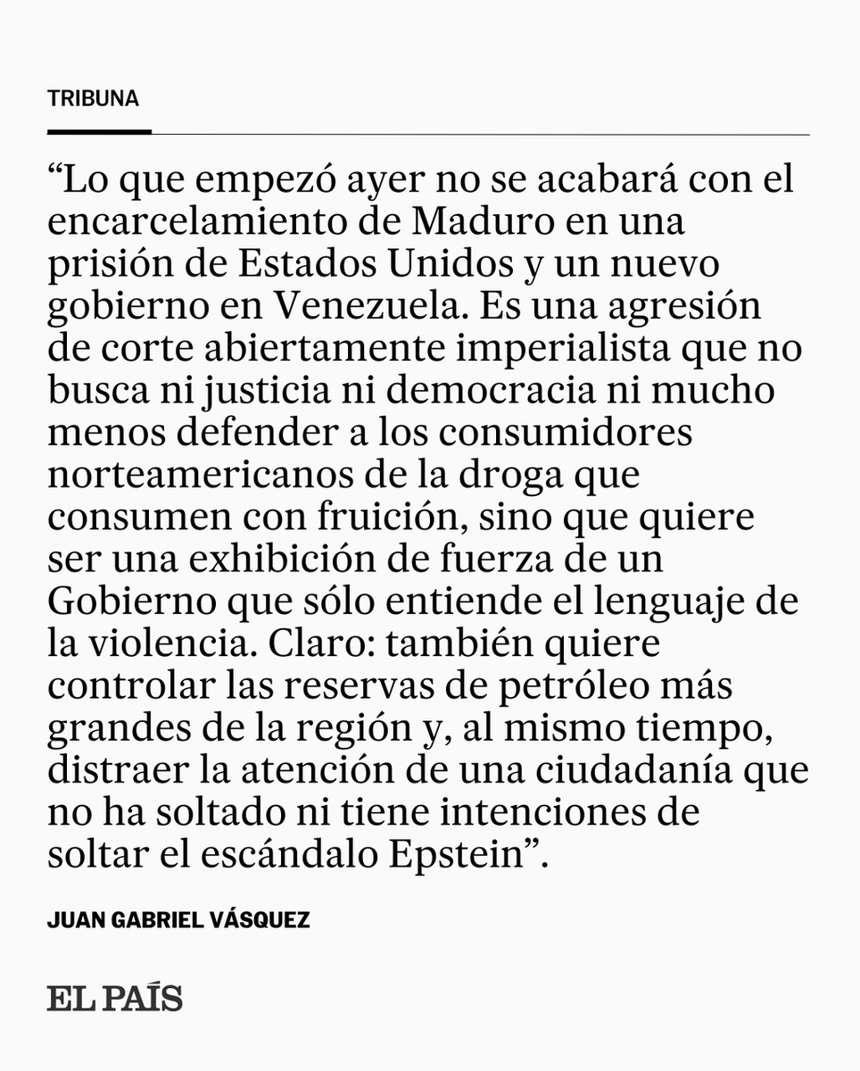el_pais's tweet image. TRIBUNA | "Pase lo que pase en Venezuela, haremos bien en recordar que en ningún caso se puede legitimar el cambio de régimen por la fuerza; eso nunca ha salido bien". Por Juan Gabriel Vásquez  social.elpais.com/rtvht10