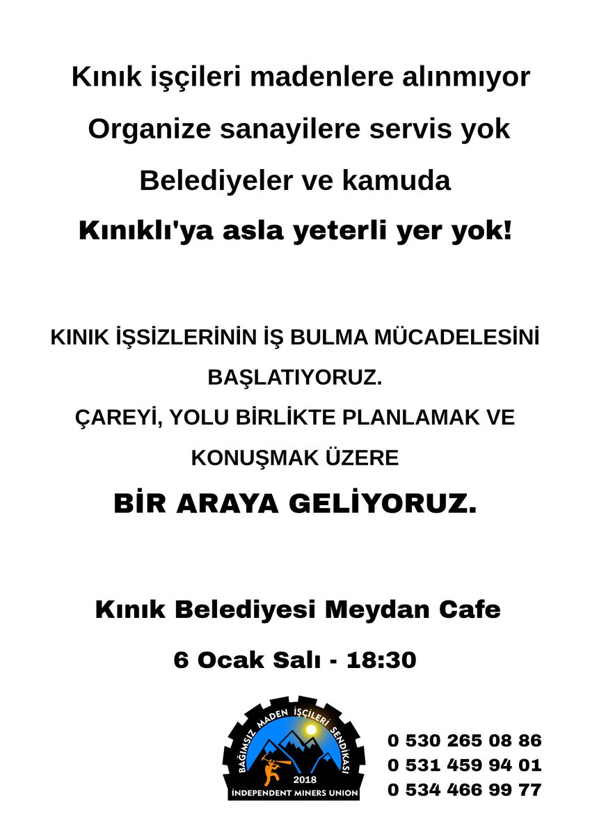 Kınık işsizlerinin iş bulma mücadelesini başlatıyor, yolu birlikle planlamak için herkesi toplantıya davet ediyoruz.

Kınık Belediyesi Meydan Cafe
6 Ocak Salı - 18.30