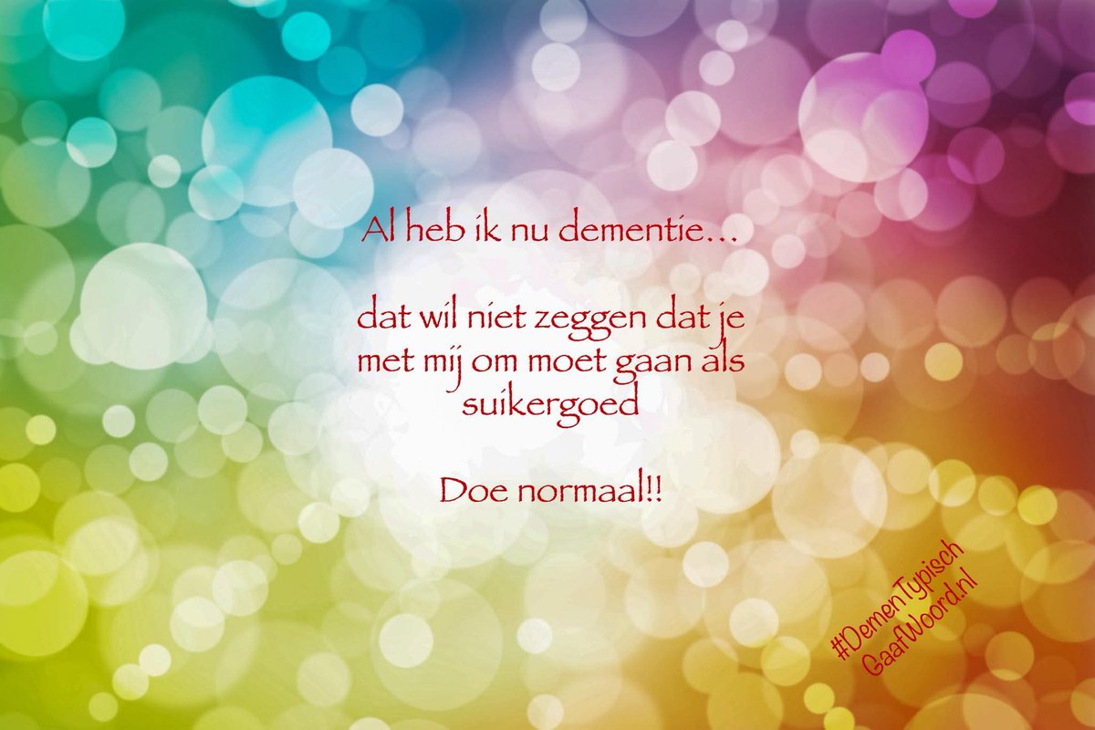 GaafWoord's tweet photo. #DemenTypisch #dementie #GaafWoord #Alzheimer #overdenking #overpeinzing #verpleegThuis #ouderenzorg #dementiezorg #omdenken #overdenken #bewustzijn #spreker 
#inspirator #omdenken 

@alzheimernl https://t.co/wphDxFxJ3d