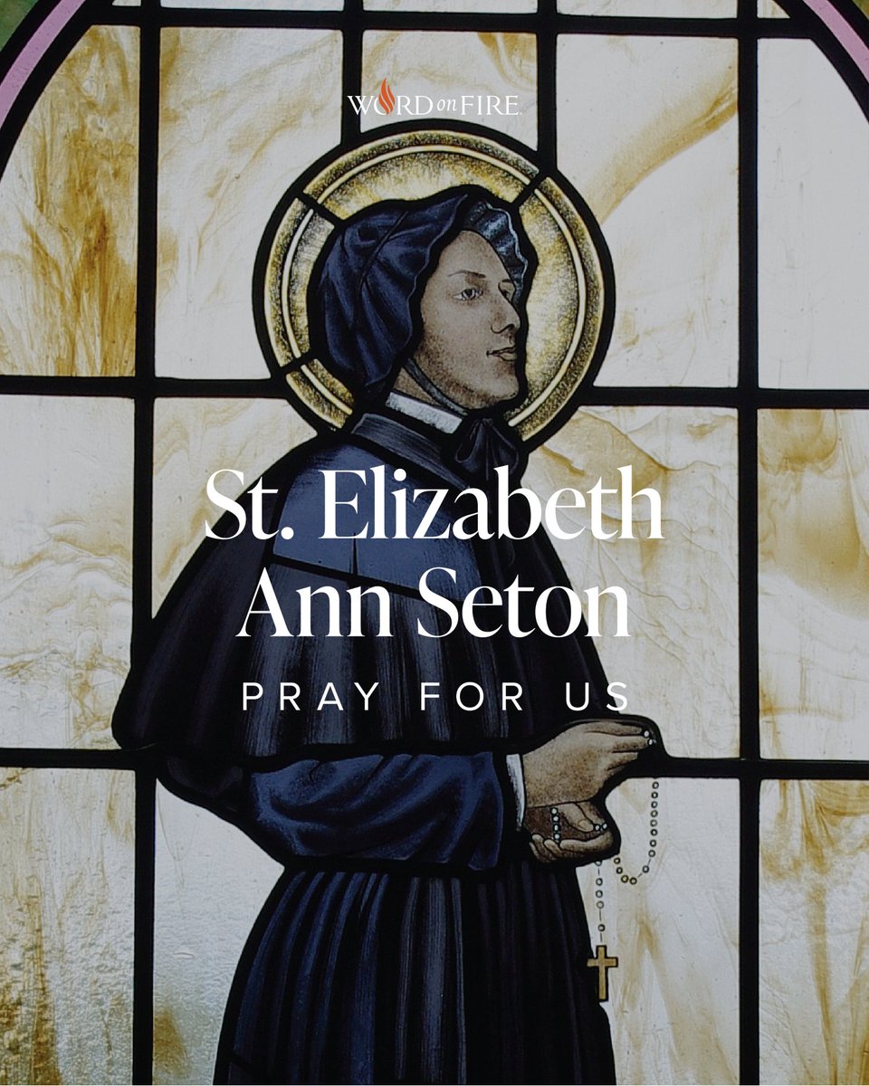 St. Elizabeth Ann Seton, pray for us!