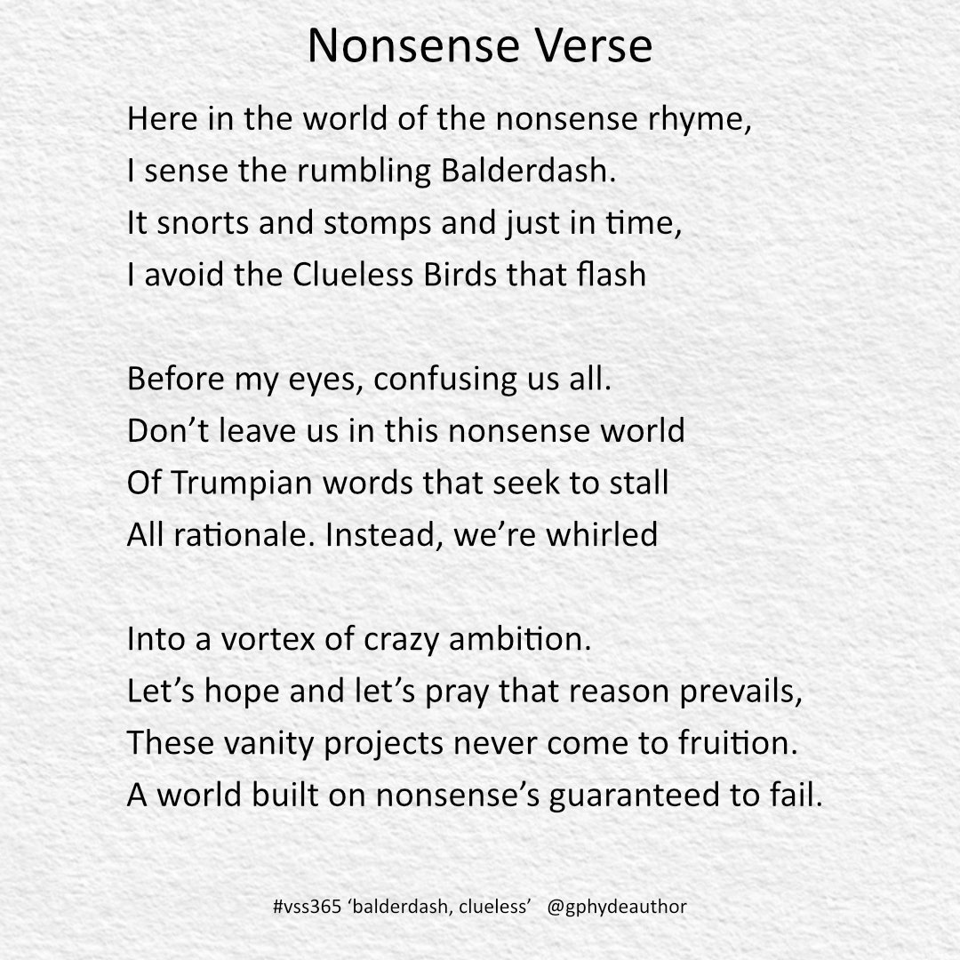 gphydeauthor's tweet image. Here's my offering for the theme of #balderdash and #clueless - thanks to Francis @Dreamheadz our vss365 host.

#vsspoem #poet #poetrycommunity
