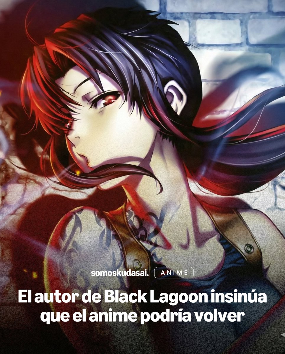 【ILUSIÓN EN ROANAPUR】
¿Vuelve la LAGOON COMPANY? El autor REI HIROE encendió las redes al responder a un fan sobre si el anime volvería "este año". Su respuesta fue breve pero esperanzadora: "NO ES IMPOSIBLE". Tras años de silencio en la adaptación, estas palabras sugieren que