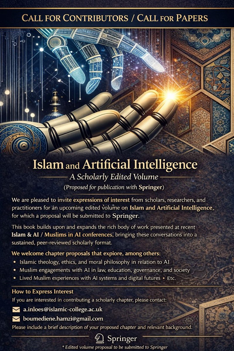 MusResearchersN's tweet image. We are pleased to invite expressions of interest from scholars, researchers and practitioners for an upcoming edited volume on Islam and Artificial Intelligence, for which a proposal will be submitted to Springer. 

For more details on how to submit, please see the poster!