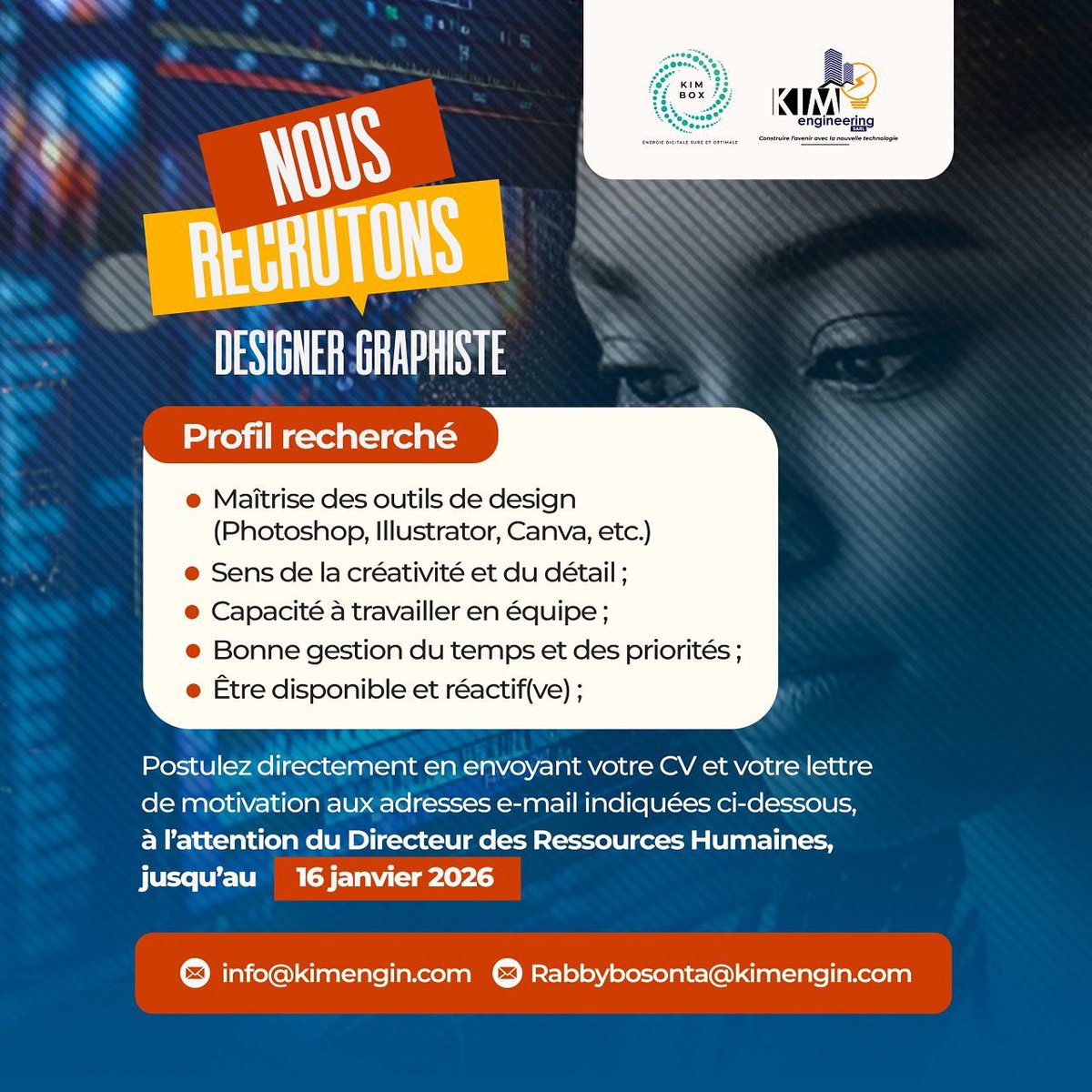 engineering_kim's tweet image. NOUS RECRUTONS – DESIGNER GRAPHISTE

📩 Comment postuler ?
Envoyez votre CV et votre lettre de motivation à l’attention du Directeur des Ressources Humaines aux adresses suivantes :
📧 info@kimengin.com
📧 rabbybosonta@kimengin.com

⏳ Date limite : 16 janvier 2026