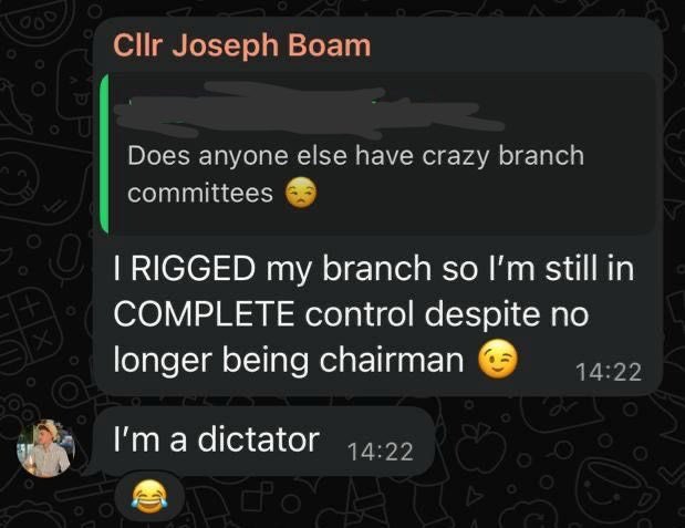 Leaked from a Reform UK Councillor WhatsApp group chat today.

The arrogance of <a href="/Joseph_Boam/">Joseph Boam</a>. 

He was sacked as deputy Leader and Chair at the same time.

Can see why - Reform UK Leicestershire branch - this is what he thinks of you.
