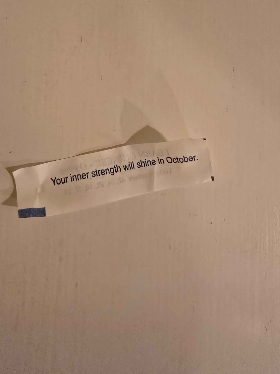 This has been the worst start to a year ever, but its ok because my fortune cookie told me things will get better innnn.... October