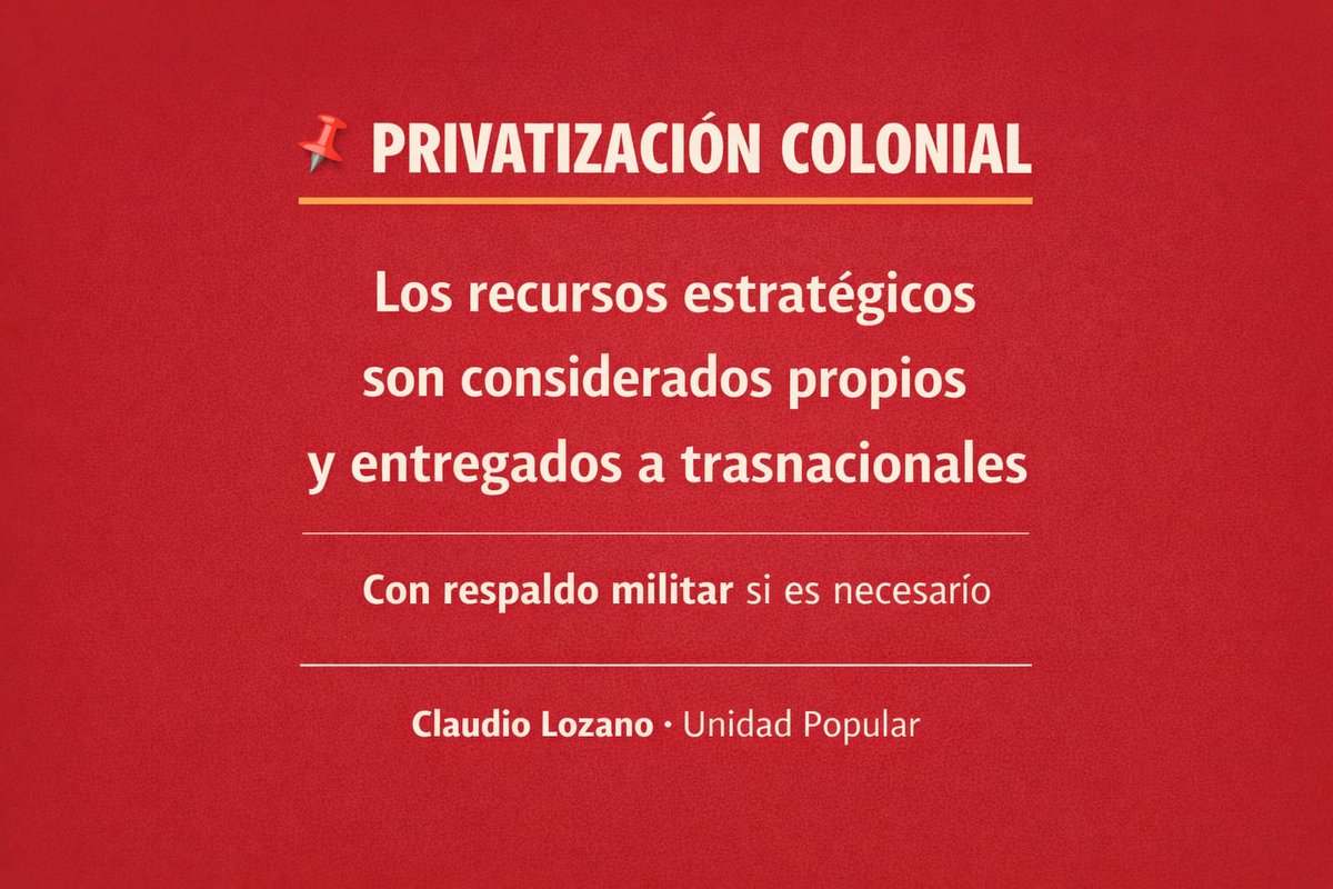 Lozano_Claudio's tweet photo. La discusión hoy no pasa por la evaluación del régimen de gobierno imperante en Venezuela. La cuestión central y de enorme peligro para la región y el mundo es lo que significa en concreto el accionar norteamericano. Lo ocurrido explicado con precisión por el discurso de Donald Trump instala tres cuestiones fundamentales. 
 
 En primer lugar y como corolario de esta nueva versión de la Doctrina Monroe, los Estados Unidos plantean su dominio sobre el hemisferio, pero no ya como una cuestión de influencia sino como la clara necesidad de ejercer la administración de los territorios en cuestión. 
 
 En segundo lugar, la decisión de privatizar los recursos considerados estratégicos que, en tanto tales, afectan la Seguridad Norteamericana y, por lo tanto, son asumidos como propios. 
 Privatización colonial donde el ingreso de las trasnacionales Norteamericanas puede ser sostenido y posibilitado (si es necesario) por el poderío militar. 
 
 Y en tercer lugar, el desplazamiento del Derecho Internacional por la ampliación de la Jurisdicción de la Justicia Norteamericana al conjunto del hemisferio occidental. 
 
 Son estas las amenazas que para los Estados y los pueblos de la región plantea el accionar norteamericano. Esto es lo que debe ser repudiado por los gobiernos progresistas y las fuerzas políticas y sociales de signo popular. 
 
 Articular la movilización para transformarla en límite de una estrategia que elimina toda posibilidad de desarrollo soberano y de un mundo multipolar y basado en el respeto entre los Estados es la tarea de la hora. En nuestro país, el gobierno de Javier Milei acentuara, en este marco, la dependencia estratégica de esta verdadera amenaza para la paz de la región que explícito Donald Trump. 
 
 Frente a esto resulta esencial la conformación de un Frente para el cual la Soberanía, la Paz y el Desarrollo sean centrales y que exija la inmediata autoconvocatoria de una Asamblea Legislativa que repudie el accionar invasor de los Estados Unidos y reivindique los postulados históricos que nuestra Nación siempre defendió y que hoy el gobierno de Javier Milei pisotea. 
 
 DEFENSA IRRENUNCIABLE DE LA INTEGRIDAD TERRITORIAL DE LOS ESTADOS, PLENA AUTODETERMINACION DE LOS PUEBLOS Y DEFENSA DE AMERICA LATINA COMO TERRITORIO DE PAZ.
 
 #UnidadPopular #UP #Venezuela #DoctrinaMonroe