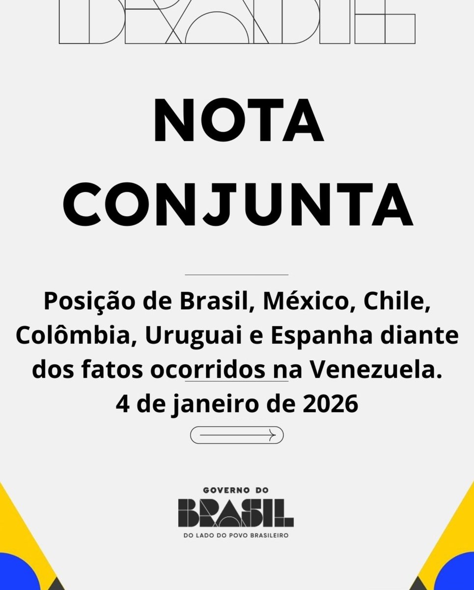 NOTA À IMPRENSA Nº 3

Posição do Brasil, México, Chile, Colômbia, Uruguai e Espanha diante dos fatos ocorridos na Venezuela — 4 de janeiro de 2026.