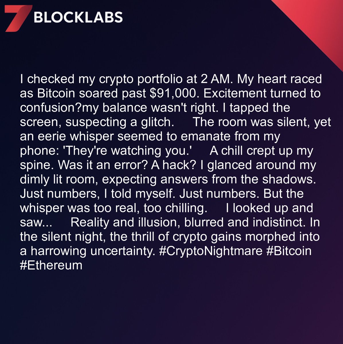 7blockLabs's tweet image. I checked my crypto portfolio at 2 AM. Bitcoin was at $91,000, but my balance wasn't right. A whisper from my phone said, 'They're watching you.' I looked up and saw... #CryptoNightmare #Bitcoin #Ethereum