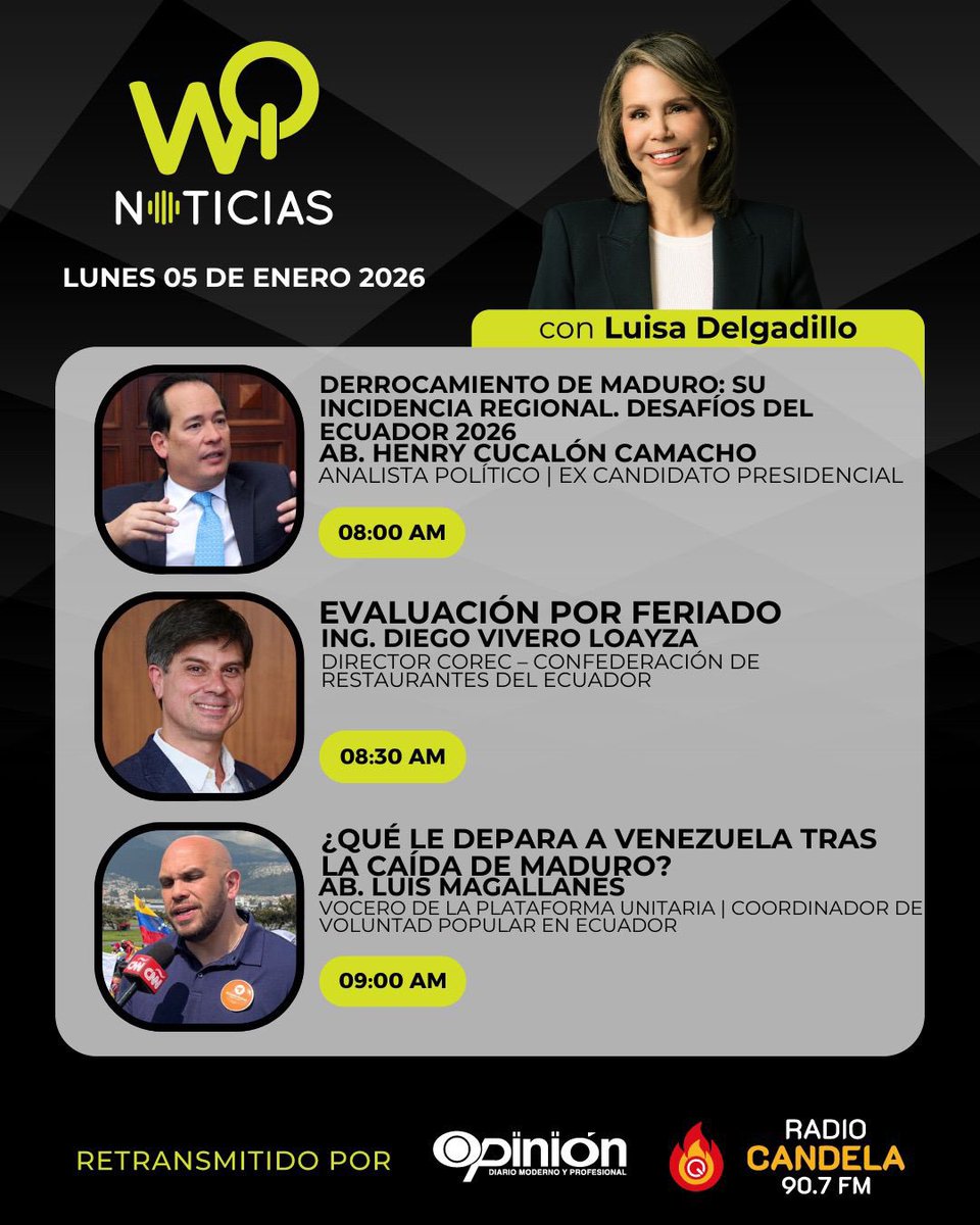 📅 AGENDA | LUNES 05 DE ENERO 2026
Con la conducción de <a href="/luisadelgadillo/">luisa delgadillo</a>  :

🕗 08H00
Ab. Henry Cucalón Camacho
Analista político | Ex candidato presidencial.
Tema: Derrocamiento de Maduro: su incidencia regional. Desafíos del Ecuador 2026. <a href="/henrycucalon/">Henry Cucalon</a> 

🕣 08H30
Ing. Diego