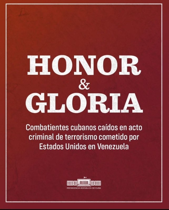 El pueblo de #Cuba expresa su más profundo dolor ante la caída en combate de nuestros heroicos soldados, durante el vil ataque perpetrado por el imperialismo de EE.UU. contra el presidente de #Venezuela y su esposa. Gloria eterna, no más sangre por petróleo #HandsOffVenezuela