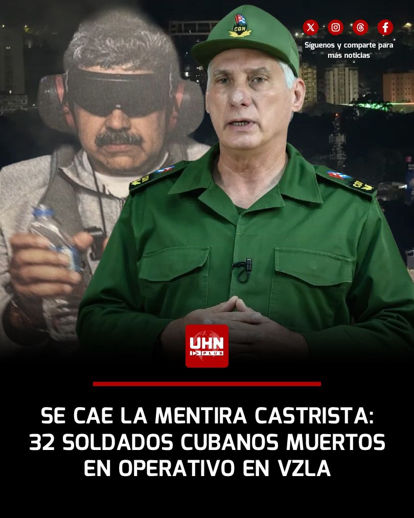 UHN_Plus's tweet image. 🇨🇺🇻🇪🇺🇸‼️ | ÚLTIMA HORA — El régimen castrista confirmó la muerte de 32 militares cubanos durante la operación de extracción de Nicolás Maduro en Caracas y decretó duelo nacional, pese a haber negado durante años cualquier presencia militar en Venezuela.