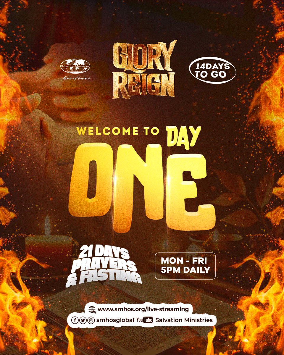 Welcome to Day One.
​Join us for 21 Days of Prayer and Fasting as we prepare for Glory Reign 2026.
​Time: 5PM Daily
​Glory Reign Countdown: 14 Days to Go
​Watch Live: <a href="/smhosglobal/">Salvation Ministries</a> and all branches globally
​Experience the reign of His glory.

#GR2026 #GR26 #SMHOS