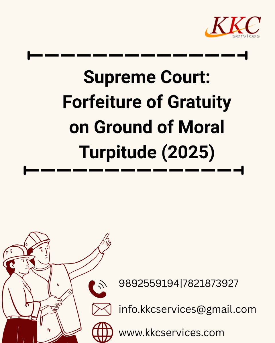 KKC_Services's tweet photo. Supreme Court (2025): Gratuity cannot be forfeited automatically.
Forfeiture on the ground of moral turpitude is allowed only when strict legal conditions are met.
A crucial reminder on employee rights and lawful employer action. ⚖️
#SupremeCourt #GratuityLaw #EmployeeRights https://t.co/ZWHHt0nkH0