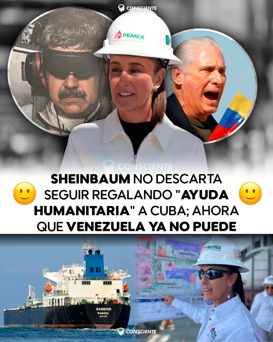 🇲🇽🇨🇺 SHEINBAUM NO DESCARTA SEGUIR REGALANDO "AYUDA HUMANITARIA" A CUBA; AHORA QUE VENEZUELA YA NO PUEDE

Justo cuando Cuba se queda sin su proveedor principal de petróleo tras la captura de Maduro, la presidenta de México confirma que los envíos continuarán. "Los motivos son