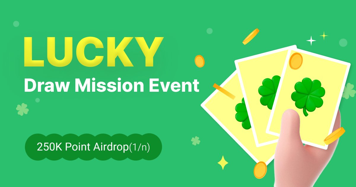 🎉 Fill up Lucky Gauge and draw a Lucky Card! 🎉

Participate in the Lucky Draw and claim your rewards!
Plus, Opportunity to get 250K(1/n) Point! 🎁

📅 Event Period
01.05 - 01.18

🎯 How to Participate
1️⃣ Open the CAPPY app and navigate to the 'Lucky Mission' tab.
2️⃣ Fill up
