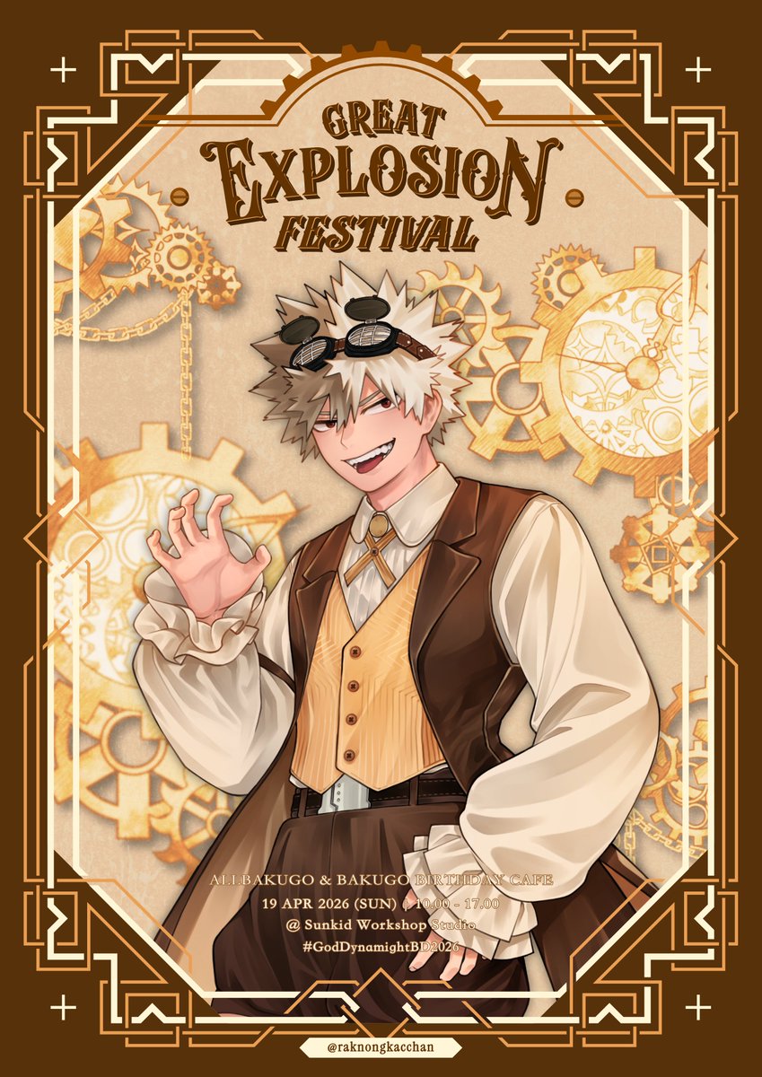 raknongkacchan's tweet image. Great Explosion Festival 💥
AllBakugo &amp;amp; Bakugo Birthday Cafe

📍 Location : Sunkid Studio
📅 Date : 19 APR 2026
⏰ Time : 10.00 - 17.00

ㅡ ⚙️⏳
#GodDynamightBD2026
#AllBaku #ออลบาคุ