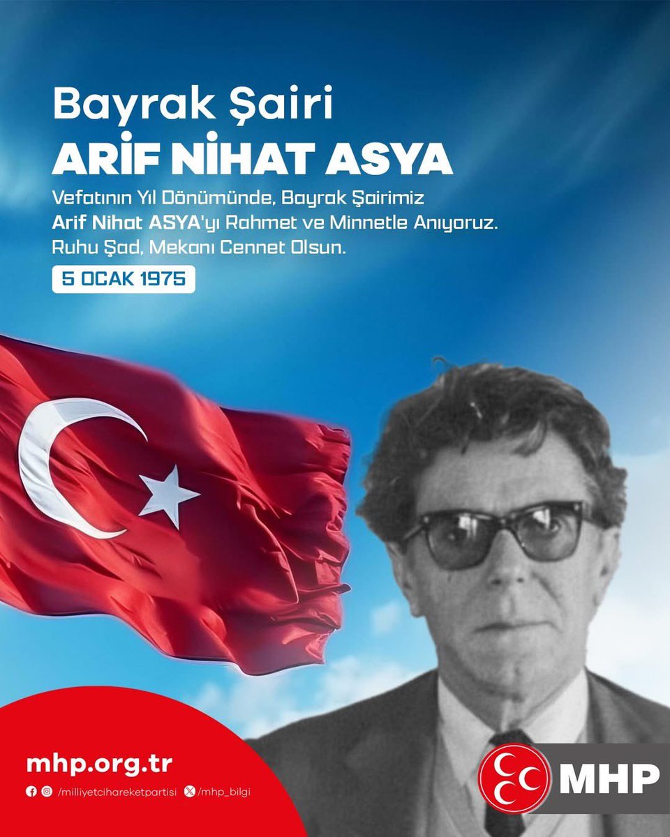 Vefatının Yıl Dönümünde, Bayrak Şairimiz Arif Nihat Asya'yı Rahmet ve Minnetle Anıyoruz.
Ruhu Şad, Mekanı Cennet Olsun.