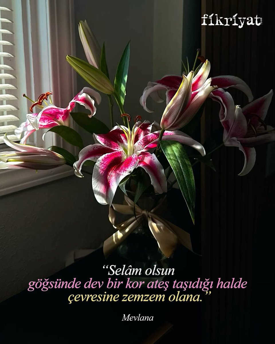 “Selam olsun göğsünde dev bir kor ateş taşıdığı halde çevresine zemzem olana.” 

Mevlana