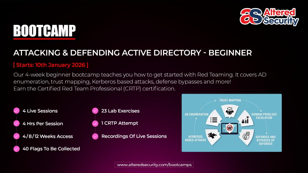 Join me for <a href="/AlteredSecurity/">Altered Security</a> bootcamps to learn hands-on Red Team skills. Learn techniques applicable to real-world environments in Attacking and Defending Active Directory - Beginner (CRTP) and Cloud Red Team Tactics for Azure - Beginner (CARTP).

Starts on January 9th (CARTP)
