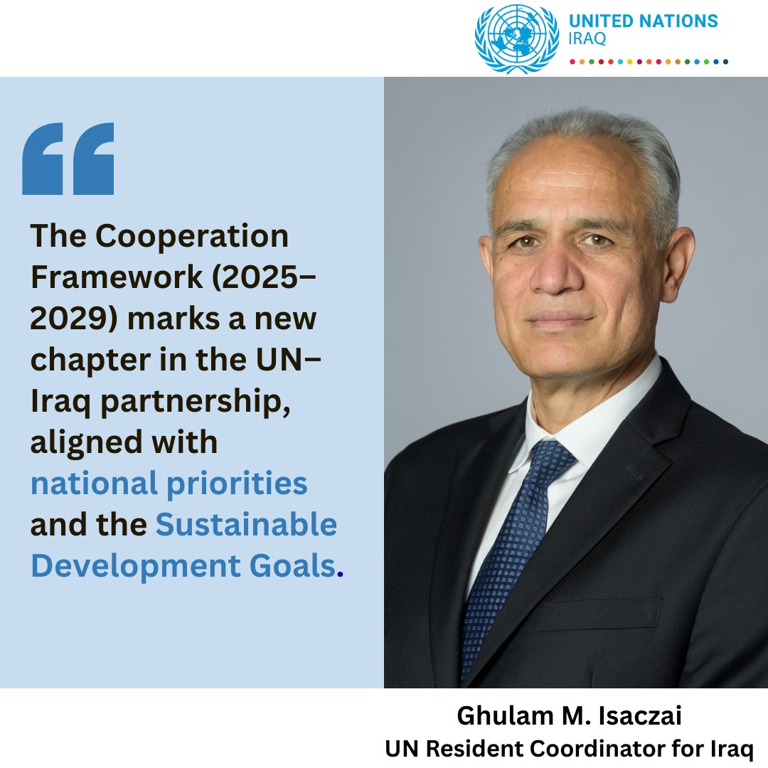 UNIraq's tweet photo. UN Resident Coordinator Ghulam M. Isaczai:
The Cooperation Framework (2025–2029) marks a new chapter in the UN–Iraq partnership, aligned with national priorities and the SDGs.
#UNinIraq #CooperationFramework #UNSDCFIraq #SDGs https://t.co/SGxUHlku8N
