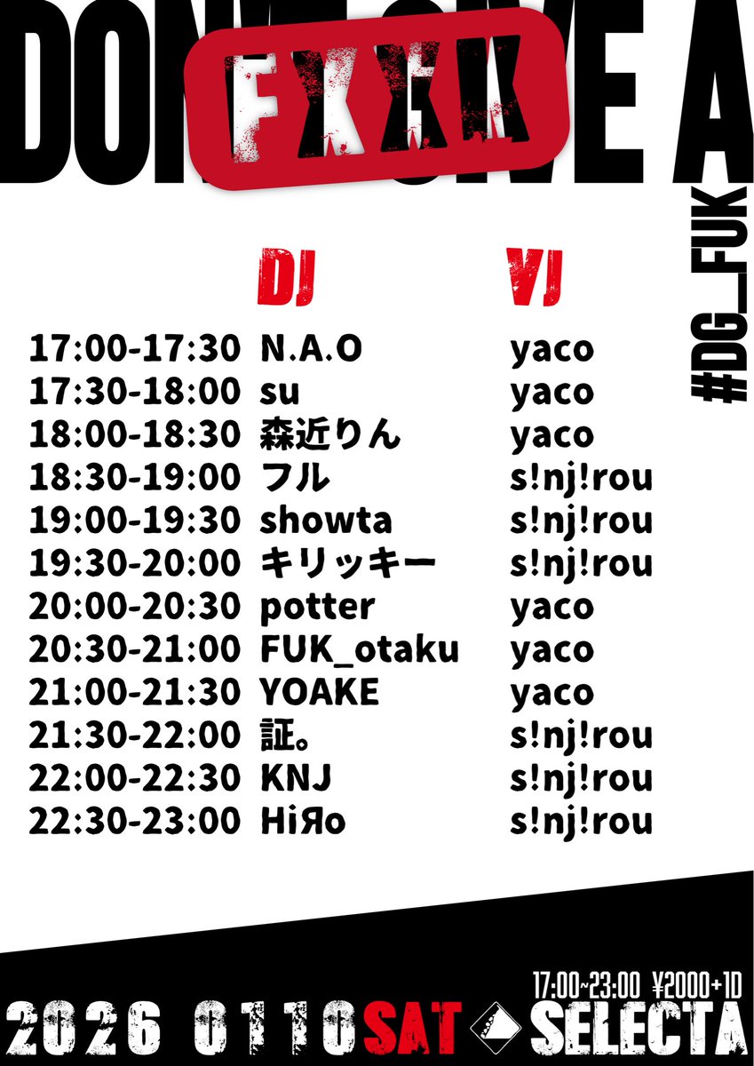 #DG_FUK 📢🎪【告知】🎪📢#DG_FUK
　　　🖕DON'T GIVE A FxxK🖕
　🗓️2026/1/10sat
　📍福岡select
    🕒17:00〜23:00
    💰2000+1D

遂に今週末‼️新年一発目の土曜日‼️
リプ欄に演者の皆さんのせてるからそっちも見てね‼️