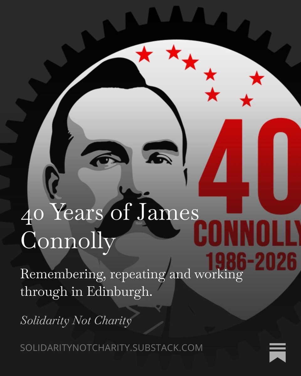 A personal reflection on working class politics in Edinburgh, diasporic memory, commemorations &amp; 40 years of James Connolly.

solidaritynotcharity.substack.com/p/40-years-of-…