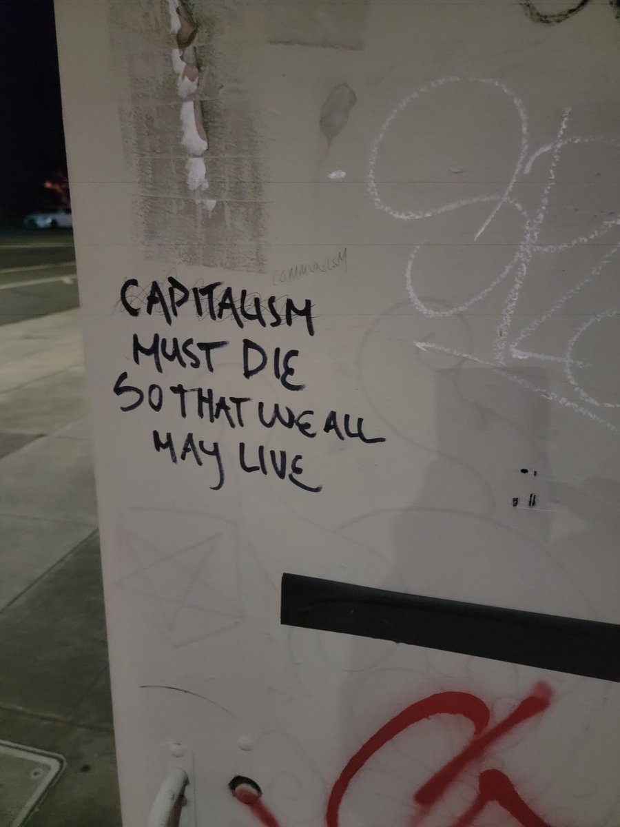 "Capitalism must die so that we all may live"