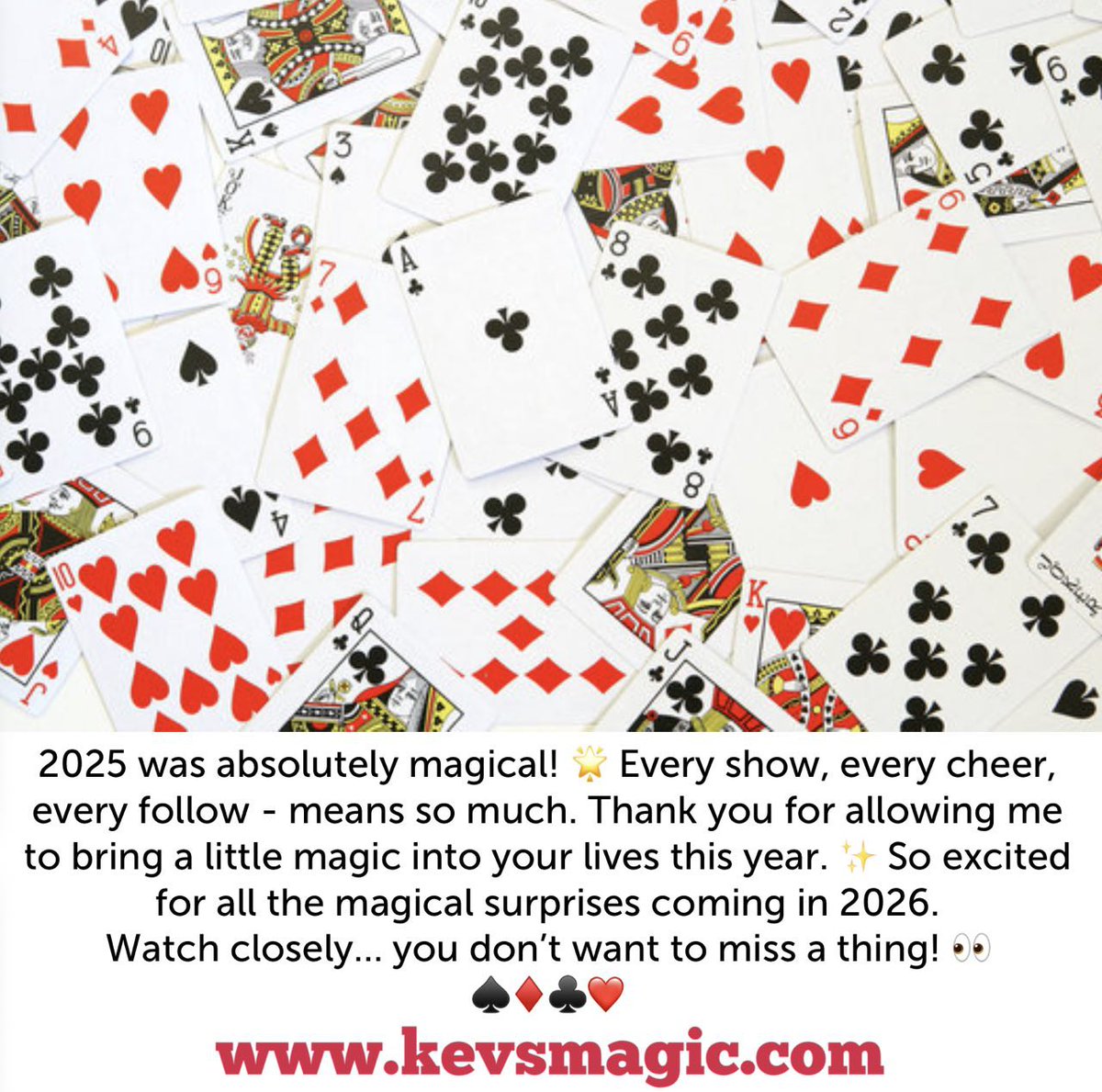 2025 was absolutely magical!🌟 Every show, every cheer, every follow - means so much. Thank you for allowing me to bring a little magic into your lives this year.✨ So excited for all the magical surprises coming in 2026.
Watch closely…you don’t want to miss a thing! 👀
♠️♦️♣️❤️