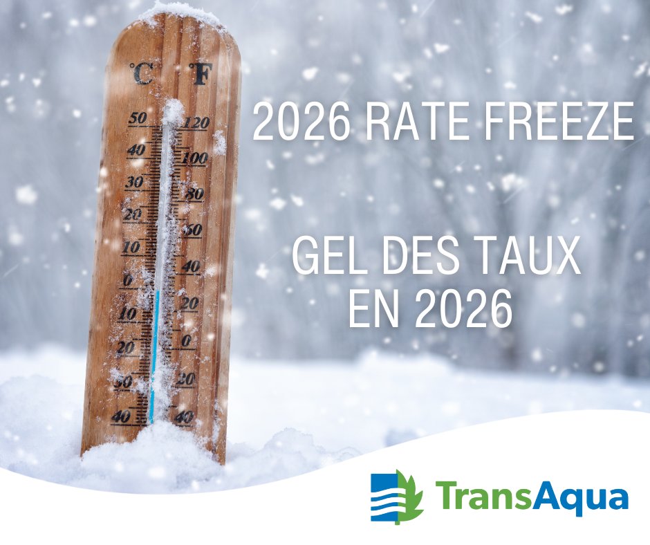 TransAqua a le plaisir d'annoncer que les frais d'utilisation des services d'assainissement pour 2026 resteront inchangés. Le tarif annuel est maintenu à 210 dollars par an depuis 2016, ce qui représente une décennie entière de stabilité financière pour notre communauté.