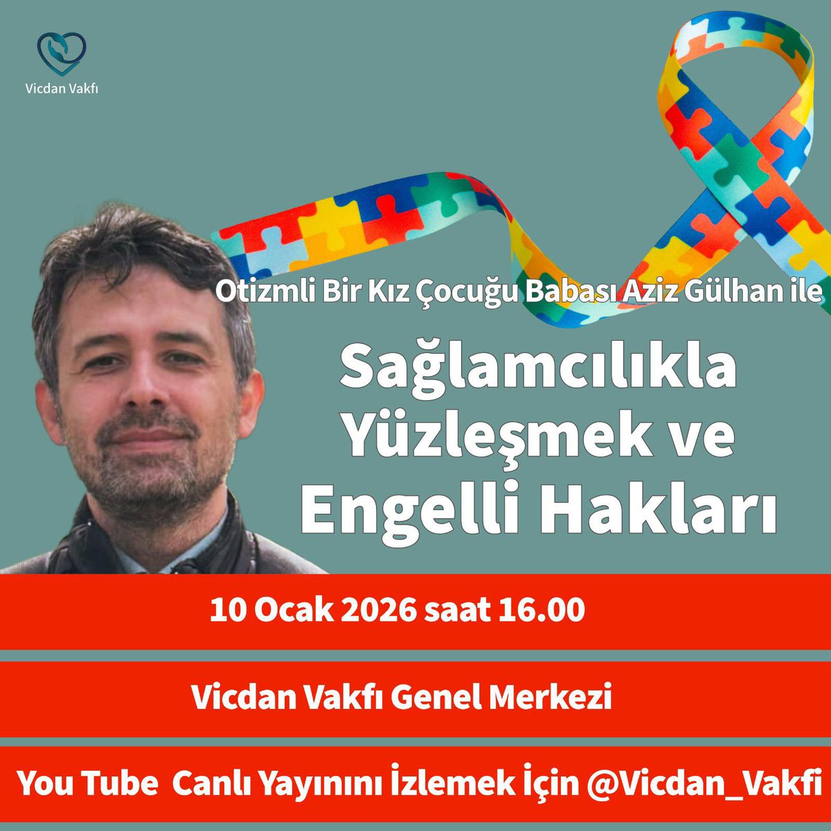 Otizmli Bir Kız Çocuğu Babası Aziz Gülhan ile
Sağlamcılıkla Yüzleşmek ve Engelli Hakları

🗓 10 Ocak 2026
🕓 Saat 16.00

📍 Vicdan Vakfı Genel Merkezi

🎥 YouTube Canlı Yayını
İzlemek için: youtube.com/@vicdan_vakfi?…