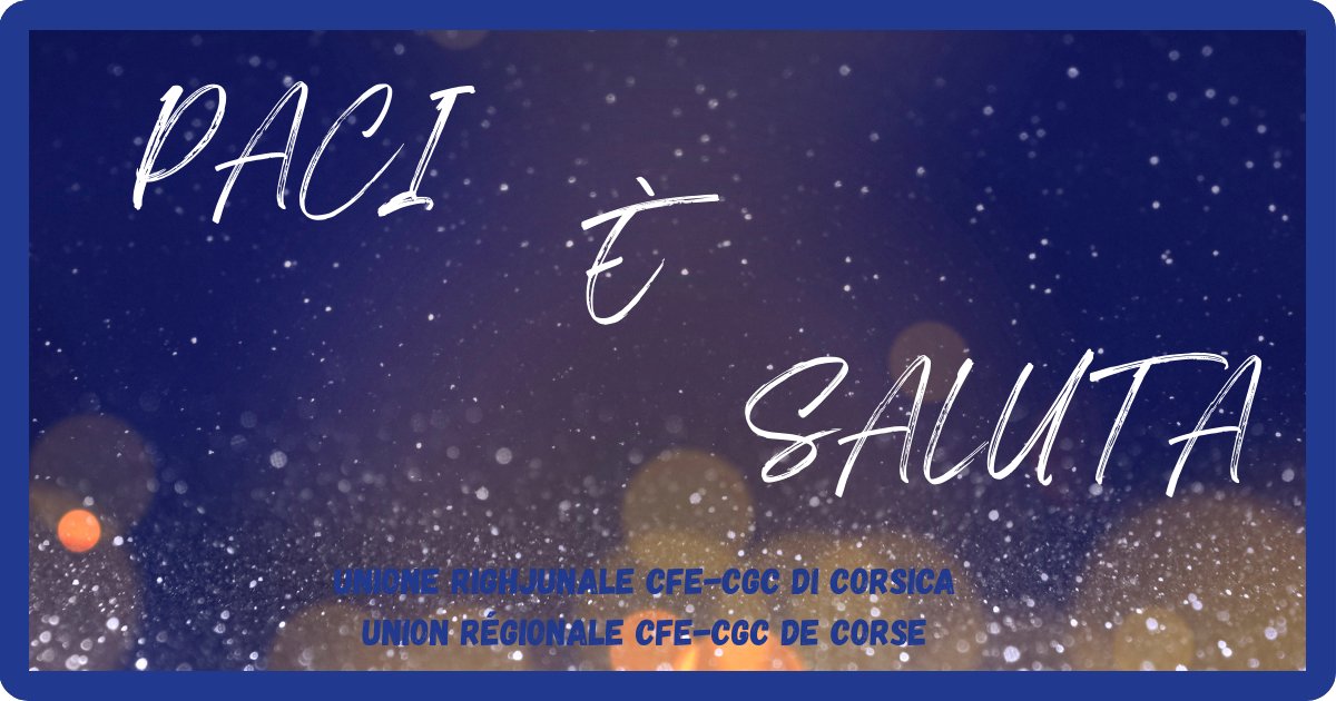 🥂Chers adhérentes, chers adhérents,

En ce début d’année 2026, le syndicat CFE-CGC de Corse tient à vous adresser ses plus sincères vœux de santé, de bonheur et de réussite, tant sur le plan personnel que professionnel.

Le bureau de l'union régionale CFE-CGC de Corse