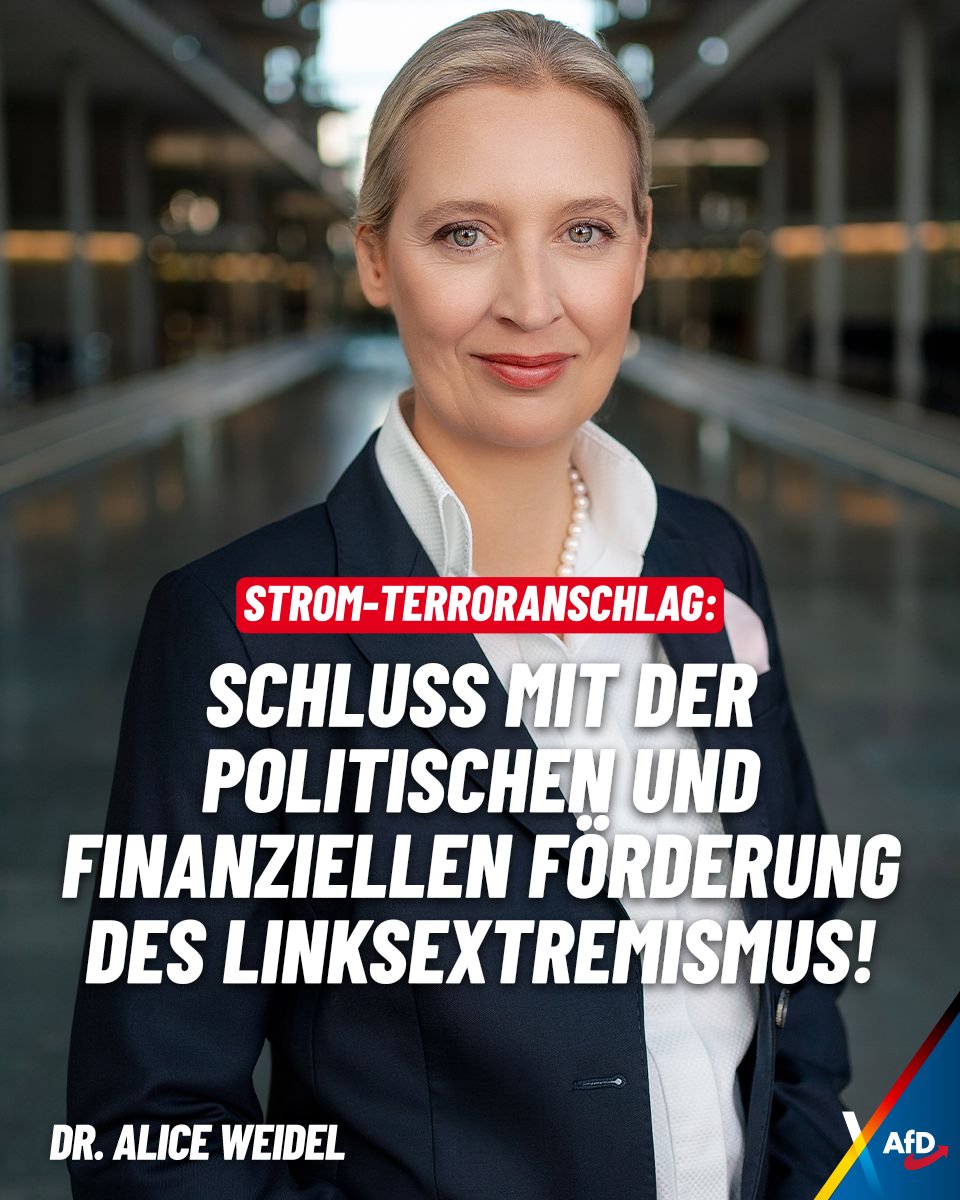 Alice_Weidel's tweet photo. Strom-Terroranschlag: Ein Offenbarungseid für Verfassungs-, Staatsschutz und vor allem die politische Führung. Es werden völlig falsche Prioritäten gesetzt. Linksextreme Strukturen werden seit Jahren geduldet oder sogar finanziell gefördert. Schluss damit! https://t.co/cT3wGaa459 https://t.co/AMeR6M8dvb