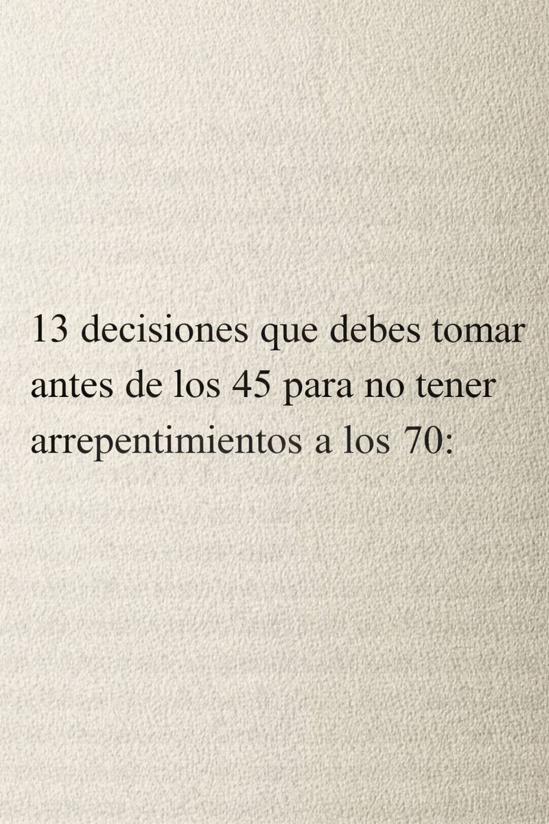 DiegoSanchexX's tweet image. 13 decisiones que debes tomar a los 45 para no arrepentirte de la vida. DEBES LEER🧵