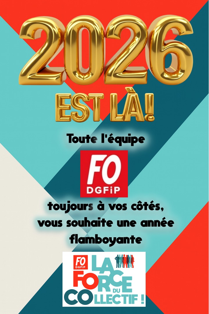 La section FO DGFIP 19 vous adresse ses vœux les plus sincères pour cette nouvelle année