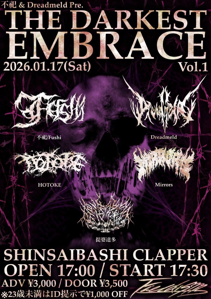 Dreadmeld's tweet image. 【Live Info】
🔥タイムテーブル解禁🔥
📅 2026/1/17 (Sat)
📍 心斎橋CLAPPER
不祀 &amp;amp; Dreadmeld pre.
『THE DARKEST EMBRACE Vol.1』

⏰ OPEN 17:00 / START 17:30
🎟 ADV ¥3,000 / DOOR ¥3,500 (+1D)
🪪 U23割：23歳未満はID提示で¥1,000 OFF

act/
Dreadmeld @Dreadmeld 
不祀 @FushiJPN 
Mirrors…