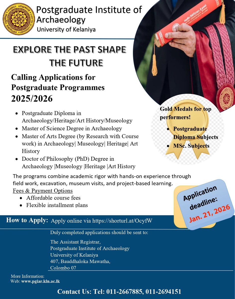 Calling Applications for Postgraduate Programmes 2025/26. Postgraduate Institute of Archaeology - University of Kelaniya.
WhatsApp: +94707899055
tinyurl.com/52znanjy
Apply online via shorturl.at/OcyfW
#lka #iContactLanka #SriLanka