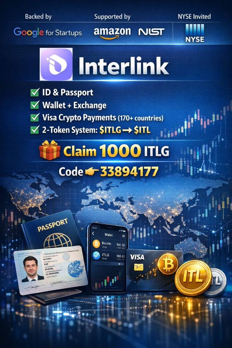 Interlink is Backed by Google for Startups, supported by Amazon & NIST,  NYSE-invited. ✓ ID & Passport ✓ Wallet + Exchange ✓ Visa crypto payments  (170+ countries) ✓ 2-token system: $ITLG → $ITL 🎁 Claim 1000 ITLG Code 👉  33894177